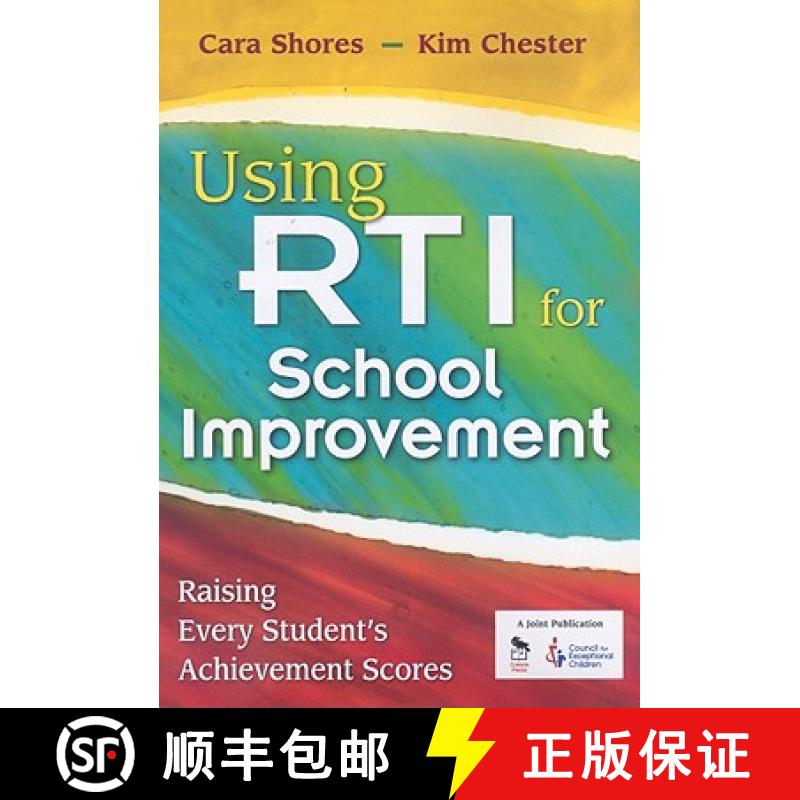 【3-4周达】Using Rti for School Improvement: Raising Every Student's Achievement Scores [9781412966412]