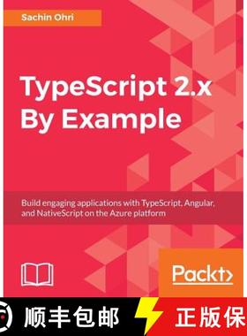 预订 TypeScript 2.x By Example: Build engaging applications with TypeScript, Angular, and NativeScrip... [9781787280038]