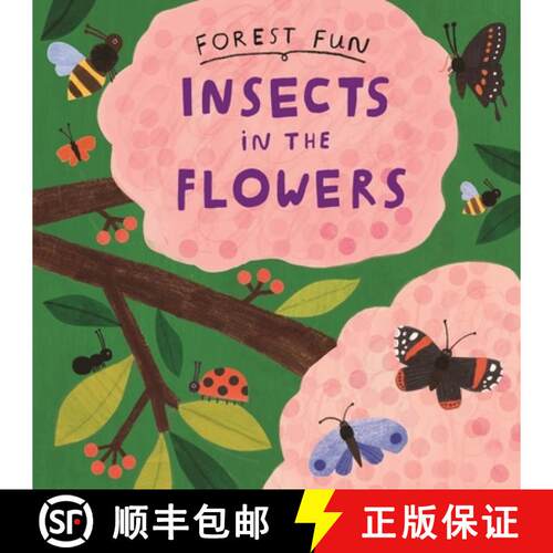 【3-4周达】Forest Fun: Insects in the Flowers [9781526323507]