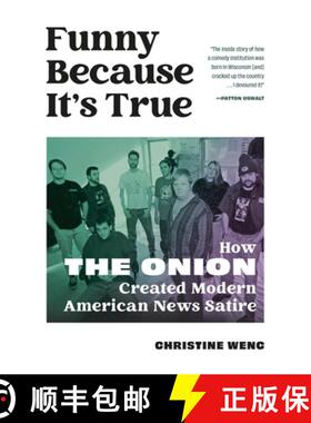 【3-4周达】Funny Because It's True: How the Onion Created Modern American News Satire [9798894142104]