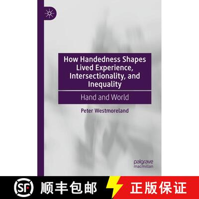 【3-4周达】How Handedness Shapes Lived Experience, Intersectionality, and Inequality: Hand and World [9783031238949]