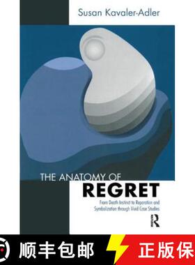 【3-4周达】Anatomy of Regret: From Death Instinct to Reparation and Symbolization Through Vivid Clini... [9781780491172]