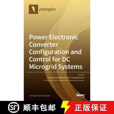 【3-4周达】Power Electronic Converter Configuration and Control for DC Microgrid Systems [9783039364312]