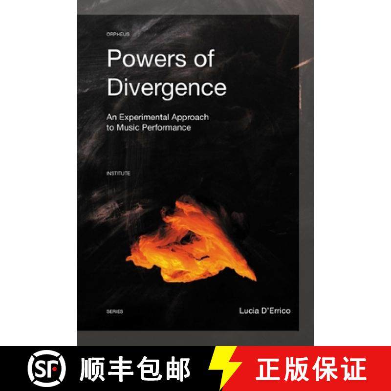 预订 Powers of Divergence : An Experimental Approach to Music Performance [9789462701397]