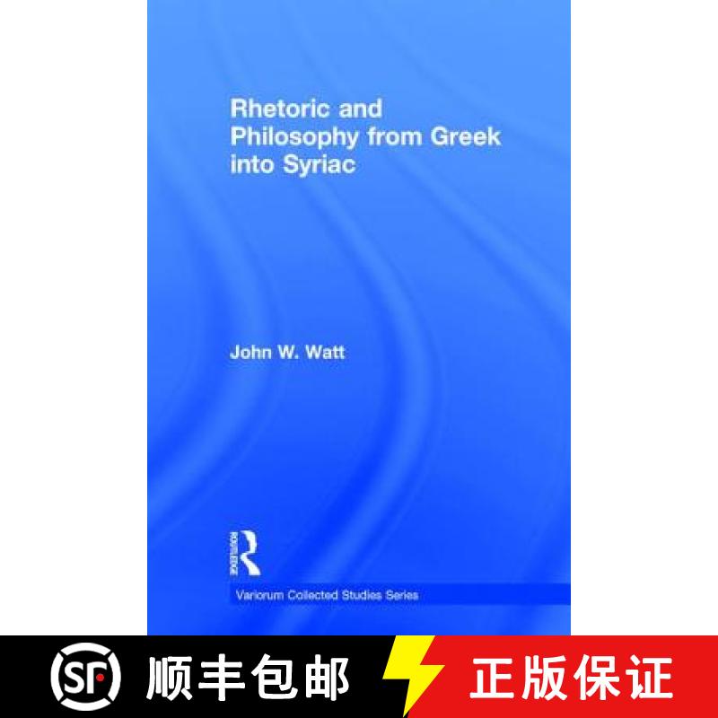 【3-4周达】Rhetoric and Philosophy from Greek Into Syriac [9781409400202]