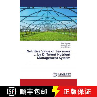 预订 Nutritive Value of Zea mays L. by Different Nutrient Management System [9786139885206]
