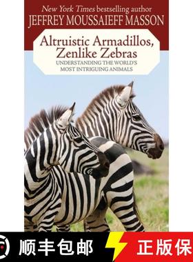 【3-4周达】Altruistic Armadillos, Zenlike Zebras: Understanding the World's Most Intriguing Animals [9781602397385]