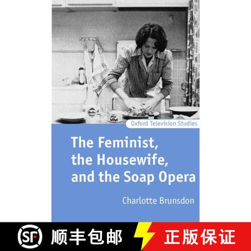 【3-4周达】The Feminist, the Housewife, and the Soap Opera [9780198159810]