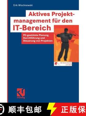 【3-4周达】Aktives Projektmanagement für den IT-Bereich : PC-gestützte Planung, Durchführung und S... [9783322895608]
