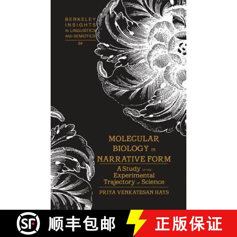 预订 Molecular Biology in Narrative Form : A Study of the Experimental Trajectory of Science [9780820486994]