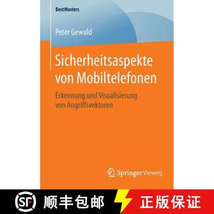 【3-4周达】Sicherheitsaspekte von Mobiltelefonen : Erkennung und Visualisierung von Angriffsvektoren ... [9783658126117]
