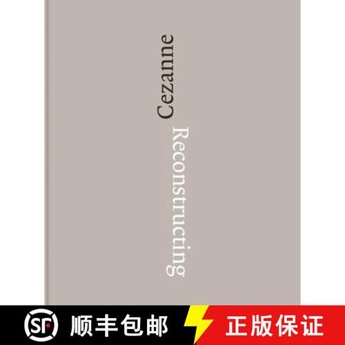 【3-4周达】精装 Reconstructing Cézanne: Sequence and Process in Paul Cézanne's Works on Paper [9781909932555]