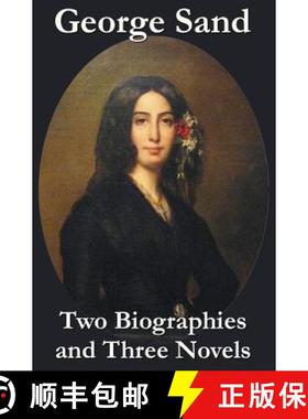 预订 George Sand - Two Biographies and Three Novels - The Devil's Pool, Mauprat and Indiana [9781781394229]