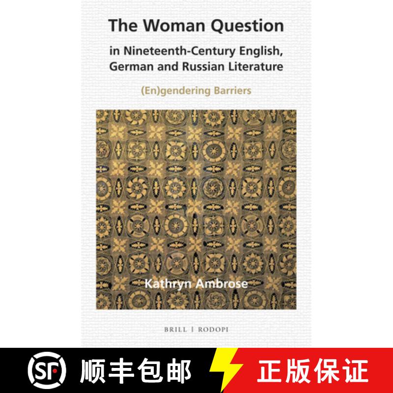【3-4周达】The Woman Question in Nineteenth-Century English, German and Russian Literature: (En)Gende... [9789004304833]