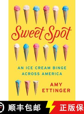 预订 Sweet Spot: An Ice Cream Binge Across America [9781101984192]