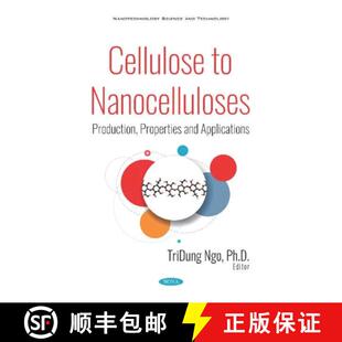 Production 9781536150575 4周达 Applications and Properties Nanocelluloses Cellulose