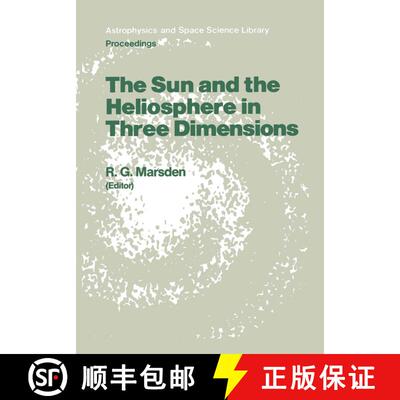 【3-4周达】The Sun and the Heliosphere in Three Dimensions : Proceedings of the XIXth ESLAB Symposium... [9789027721983]