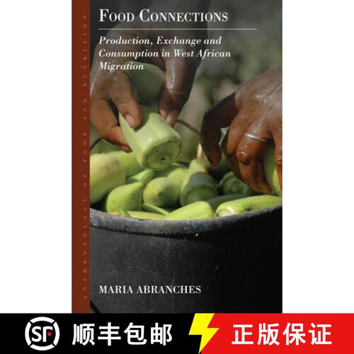【3-4周达】Food Connections: Production, Exchange and Consumption in West African Migration [9781800733725]