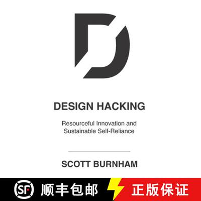 【3-4周达】Design Hacking: Resourceful Innovation and Sustainable Self-Reliance [9781945971037]