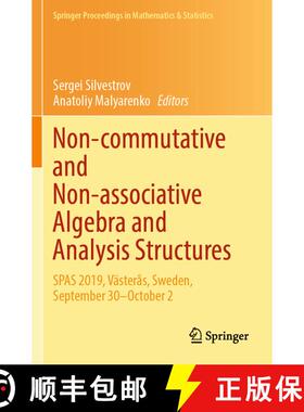 【3-4周达】Non-commutative and Non-associative Algebra and Analysis Structures: SPAS 2019, Västerås... [9783031320118]