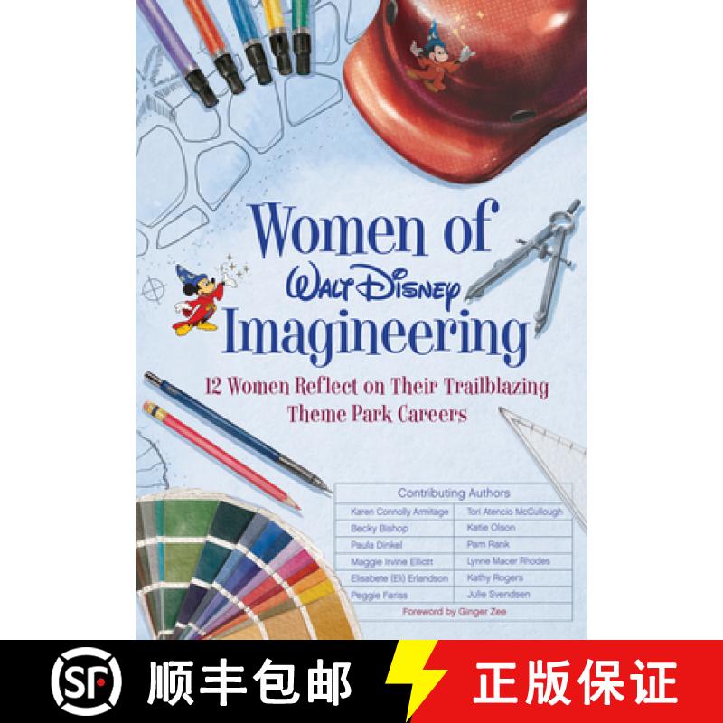 【3-4周达】Women of Walt Disney Imagineering: 12 Women Reflect on Their Trailblazing Theme Park Careers [9781368021951]