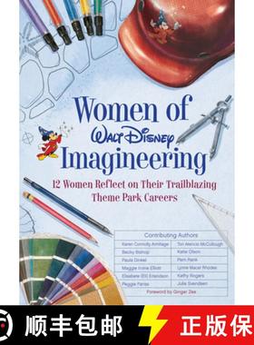【3-4周达】Women of Walt Disney Imagineering: 12 Women Reflect on Their Trailblazing Theme Park Careers [9781368021951]