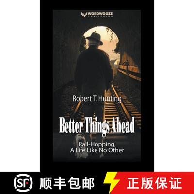 【3-4周达】Better Things Ahead: Rail-Hopping, A Life Like No Other [9798224966295]