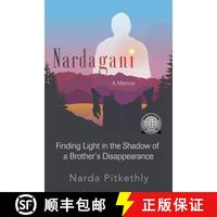 現(xiàn)貨 Nardagani: A Memoir - Finding Light in the Shadow of a Brother's Disappearance [9781734205008]