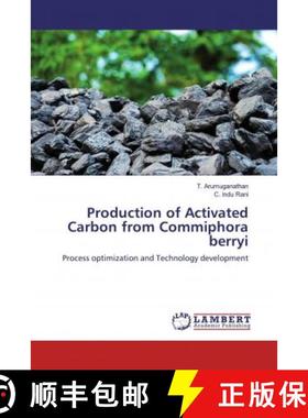 预订 Production of Activated Carbon from Commiphora berryi [9786139929153]