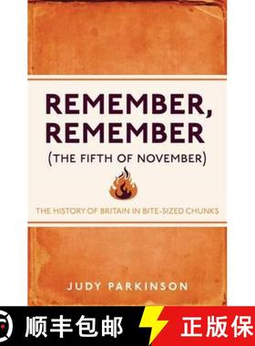 【3-4周达】Remember, Remember (The Fifth of November): The History of Britain in Bite-Sized Chunks [9781843176565]