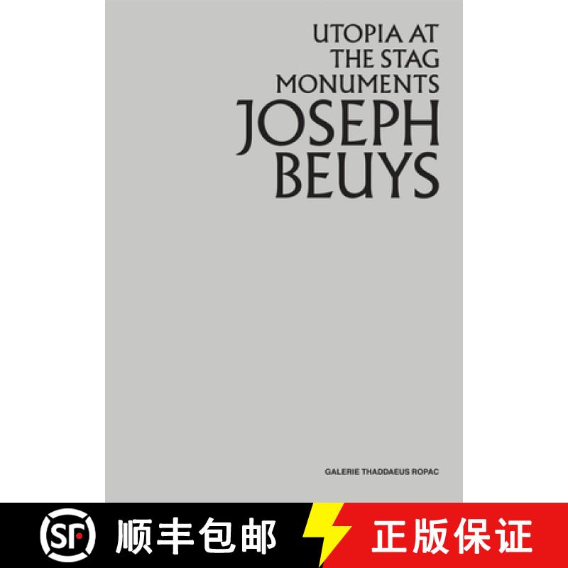 【3-4周达】Joseph Beuys: Utopia at the Stag Monuments [9780995745650]