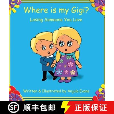 【3-4周达】Where is my Gigi?: Losing Someone You Love [9781777024970]