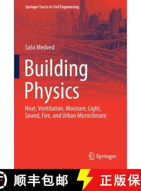 【3-4周达】Building Physics : Heat, Ventilation, Moisture, Light, Sound, Fire, and Urban Microclimate [9783030743925]