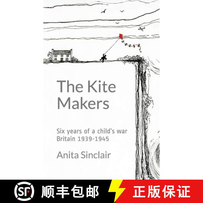 预订 Kite Makers: Six Years Of A Child'S War - Britain 1939-1945: Six years of a child's war - Britai... [9780909431174]