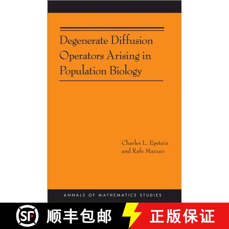 【3-4周达】Degenerate Diffusion Operators Arising in Population Biology (Am-185) [9780691157122]