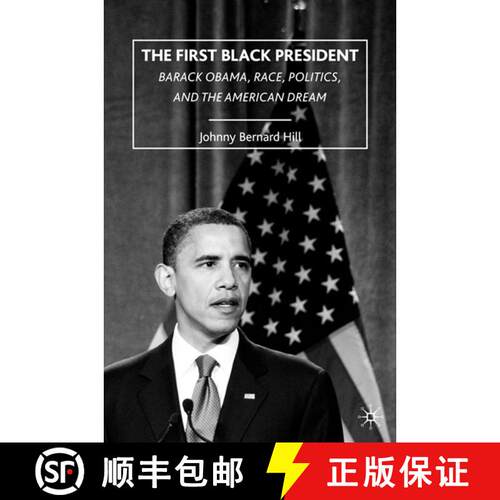【3-4周达】精装 The First Black President: Barack Obama, Race, Politics, and the American Dream [9780230618619]