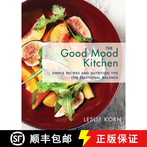 【3-4周达】精装 The Good Mood Kitchen – Simple Recipes and Nutrition Tips for Emotional Balance [9780393712223]