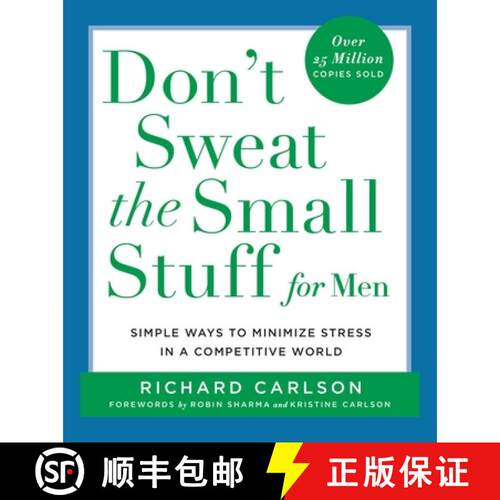 【3-4周达】Don't Sweat the Small Stuff for Men: Simple Ways to Minimize Stress in a Competitive World [9780786886364]