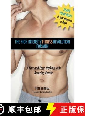 【3-4周达】The High Intensity Fitness Revolution for Men: A Fast and Easy Workout with Amazing Results [9781616088446]