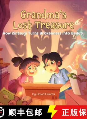 【3-4周达】Grandma's Lost Treasure: How Kintsugi Turns Brokenness into Beauty [9798989547111]