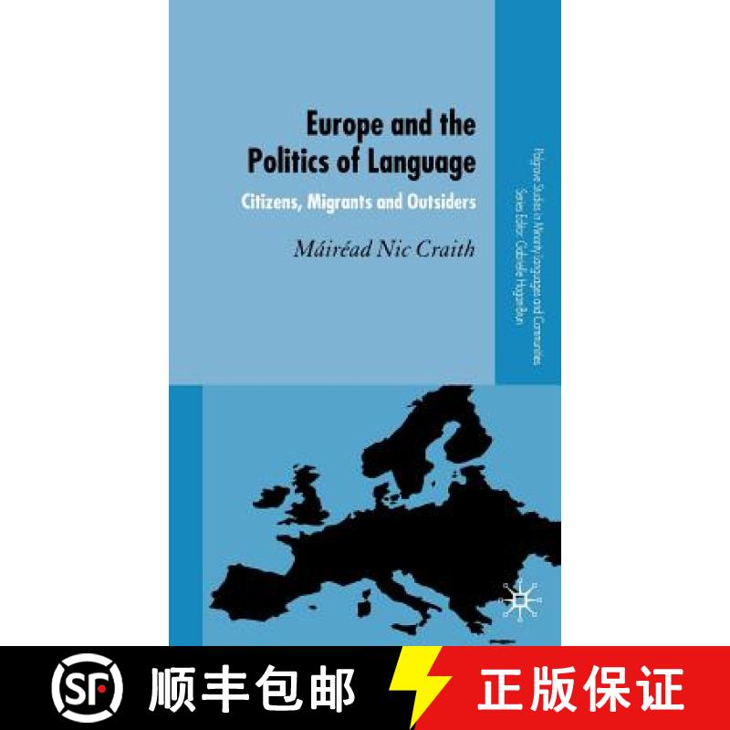 【3-4周达】Europe and the Politics of Language: Citizens, Migrants and Outsiders [9781403918338]