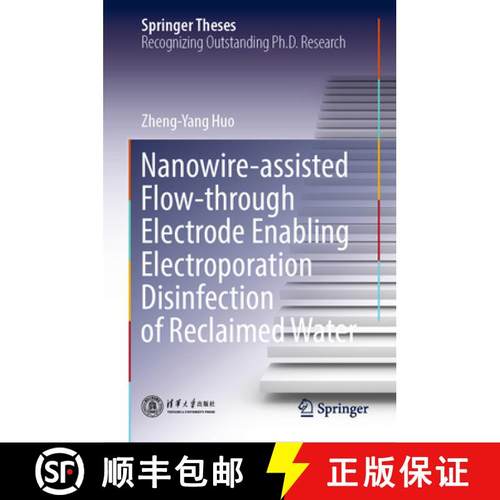 【3-4周达】Nanowire-Assisted Flow-Through Electrode Enabling Electroporation Disinfection of Reclaime... [9789819945016]