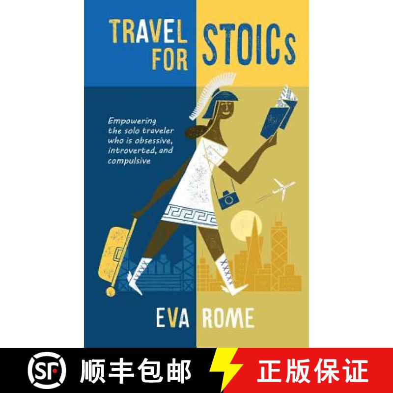 预订 Travel for STOICs: Empowering the Solo Traveler Who is Obsessive, Introverted, and Compulsive [9780967899510]