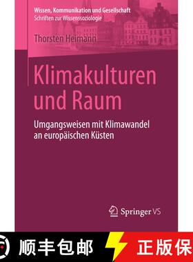 【3-4周达】Klimakulturen und Raum : Umgangsweisen mit Klimawandel an europäischen Küsten (1. Aufl. ... [9783658155940]