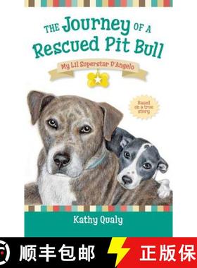 预订 The Journey of a Rescued Pit Bull: My Lil Superstar D'Angelo [9780997872101]