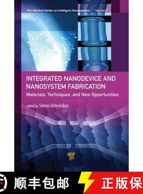 【3-4周达】Integrated Nanodevice and Nanosystem Fabrication: Breakthroughs and Alternatives [9789814774222]
