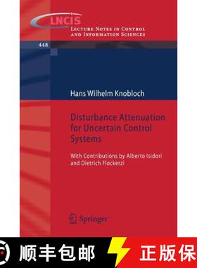 【3-4周达】Disturbance Attenuation for Uncertain Control Systems : With Contributions by Alberto Isid... [9783319009568]