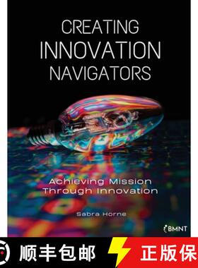 【3-4周达】Creating Innovation Navigators: Achieving Mission Through Innovation [9798218016548]