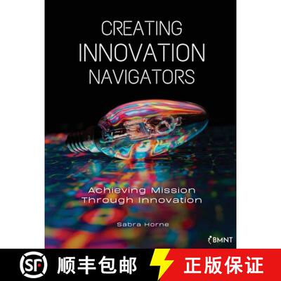 【3-4周达】Creating Innovation Navigators: Achieving Mission Through Innovation [9798218016548]