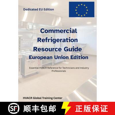 【3-4周达】Commercial Refrigeration Resource Guide-For EU Business and Technicians [9781105813191]
